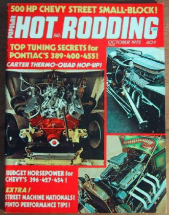 POPULAR HOT RODDING 1973 OCT - PONCHO POWER, SCHORR's HOT ROD